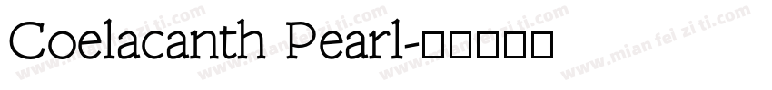 Coelacanth Pearl字体转换